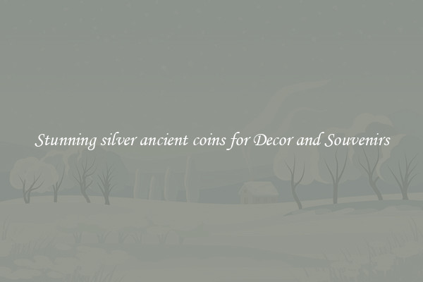 Stunning silver ancient coins for Decor and Souvenirs