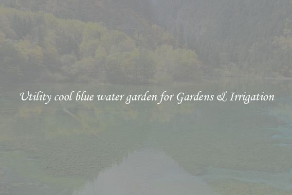 Utility cool blue water garden for Gardens & Irrigation