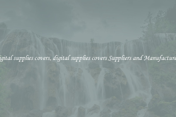 digital supplies covers, digital supplies covers Suppliers and Manufacturers