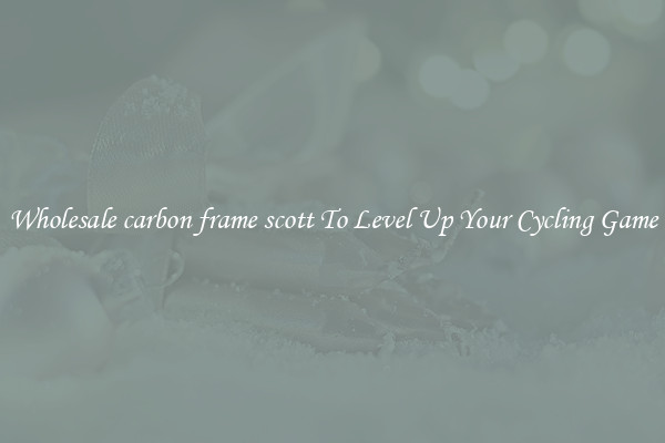Wholesale carbon frame scott To Level Up Your Cycling Game