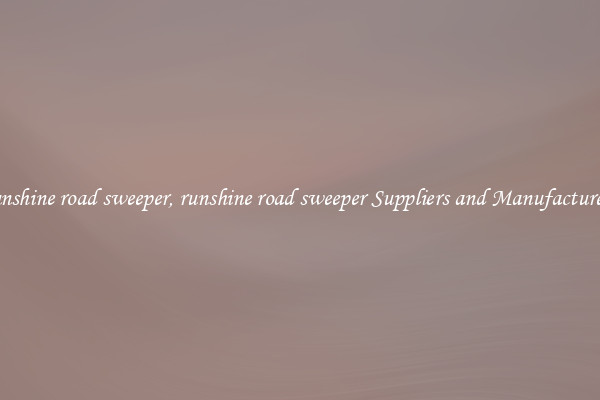 runshine road sweeper, runshine road sweeper Suppliers and Manufacturers