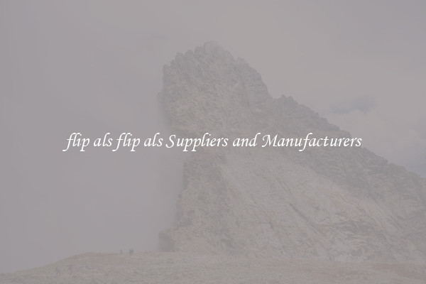 flip als flip als Suppliers and Manufacturers