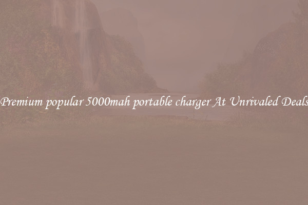 Premium popular 5000mah portable charger At Unrivaled Deals