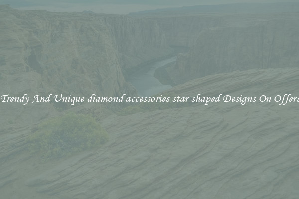 Trendy And Unique diamond accessories star shaped Designs On Offers
