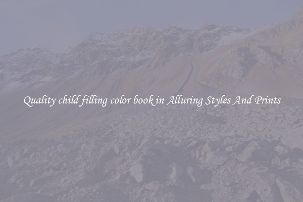 Quality child filling color book in Alluring Styles And Prints