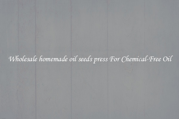 Wholesale homemade oil seeds press For Chemical-Free Oil