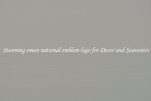 Stunning oman national emblem logo for Decor and Souvenirs
