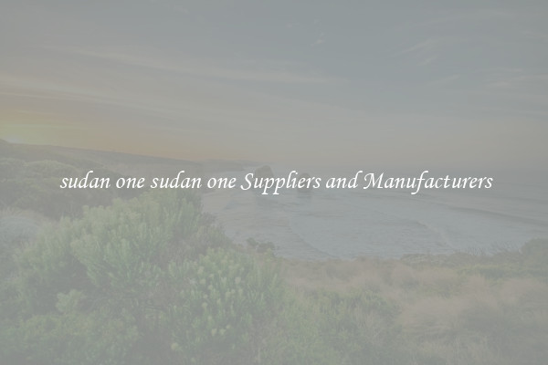 sudan one sudan one Suppliers and Manufacturers