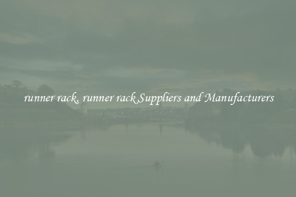 runner rack, runner rack Suppliers and Manufacturers