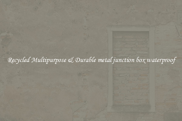 Recycled Multipurpose & Durable metal junction box waterproof