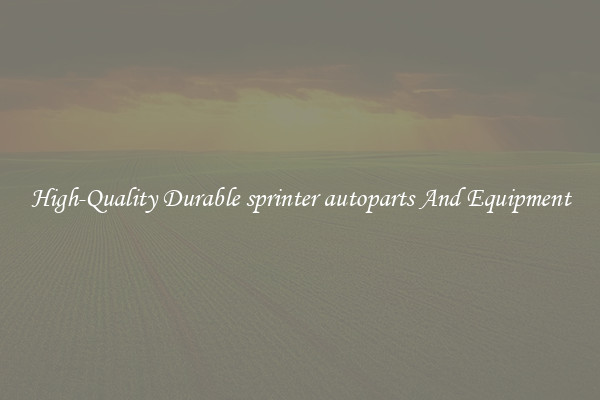 High-Quality Durable sprinter autoparts And Equipment