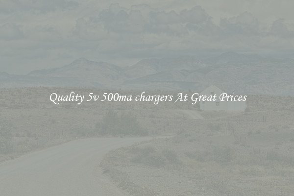 Quality 5v 500ma chargers At Great Prices